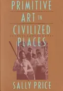 Primitive art in civilized places